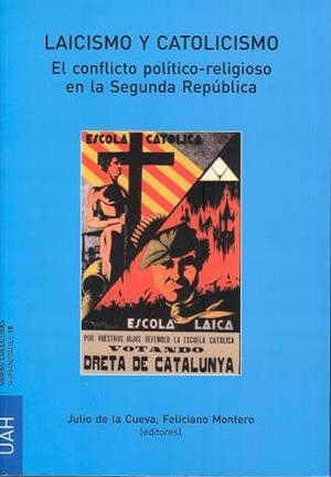 LAICISMO Y CATOLICISMO. EL CONFLICTO POLÍTICO-RELIGIOSO EN LA SEGUNDA REPÚBLICA | 9788481388480 | VARIOS AUTORES