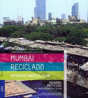 MUMBAI RECICLADO: INTERPRETANDO EL SLUM | 9788415595830 | VARIOS AUTORES