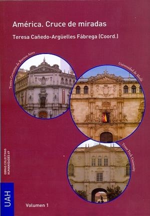 AMÉRICA. CRUCE DE MIRADAS | 9788416133901 | CAÑEDO-ARGÜELLES FÁBREGA, TERESA