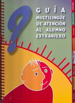 GUÍA MULTILINGUE DE ATENCIÓN AL ALUMNO EXTRANJERO | 9788461340675 | VARIOS AUTORES