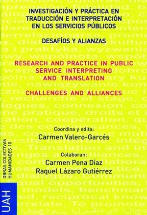 INVESTIGACIÓN Y PRÁCTICA EN TRADUCCIÓN E INTERPRETACIÓN EN LOS SERVICIOS PÚBLICOS- DESAFÍOS Y ALIANZAS (CD) | 9788481387735