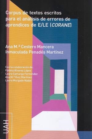 CORPUS DE TEXTOS ESCRITOS PARA EL ANÁLISIS DE ERRORES DE APRENDICES DE E/LE (CORANE) | 9788481388275 | CESTERO MANCERA, ANA M. ª / PENADÉS MARTÍNEZ, INMACULADA