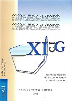 COLOQUIO IBÉRICO DE GEOGRAFÍA. LA PERSPECTIVA GEOGRÁFICA ANTE LOS RETOS DE LA SOCIEDAD Y EL MEDIOAMBIENTE EN EL CONTEXTO IBÉRICO. TEXTOS COMPLETOS DE  | 9788481387926