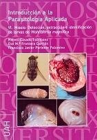 INTRODUCCIÓN A LA PARASITOLOGÍA APLICADA.  VI. MIASIS: DETECCIÓN, EXTRACCIÓN E IDENTIFICACIÓN DE LARVAS DE WOHLFAHRTIA MAGNIFICA | 9788481389241 | CASADO ESCRIBANO, NIEVES / FRONTERA CARRIÓN, EVA MARÍA / PARIENTE PALOMINO, FRANCISCO JAVIER