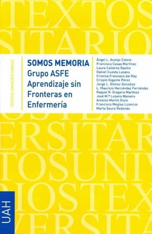 SOMOS MEMORIA GRUPO ASFE APRENDIZAJE SIN FRONTERAS EN ENFERMERÍA | 9788416978175 | ASENJO ESTEVE, ÁNGEL L.