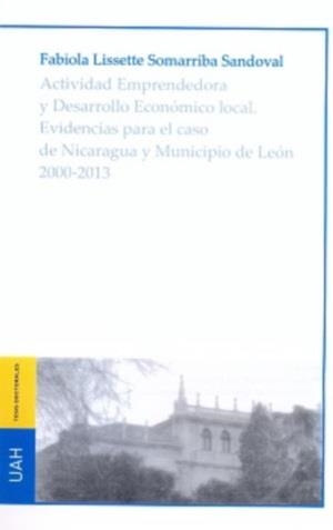 ACTIVIDAD EMPRENDEDORA Y DESARROLLO ECONÓMICO LOCAL | 9788416133796 | SOMARRIBA SANDOVAL, FABIOLA LISSETTE
