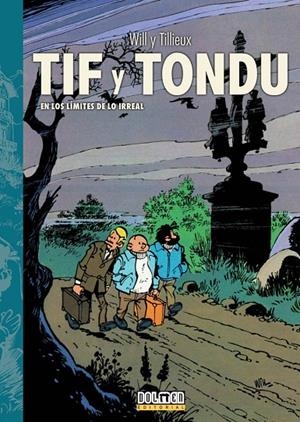 TIF Y TONDU 03 : EN LOS LÍMITES DE LO IRREAL | 9788418898075 | TILLIEUX, MAURICE / WILL