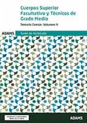 TEMARIO COMUN. VOLUMEN II CUERPOS SUPERIOR FACULTATIVO Y TECNICOS DE GRADO MEDIO | 9788413270890 | VARIOS AUTORES