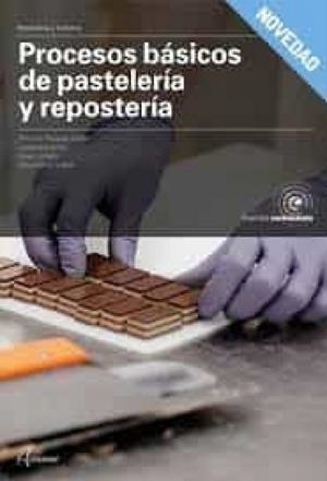 PROCESOS BASICOS PASTELERIA REPOSTERIA (GM ED. 21) | 9788417872915 | A. ROQUET, A. LAHERA, L. IZQUIERDO, A. VILELLA