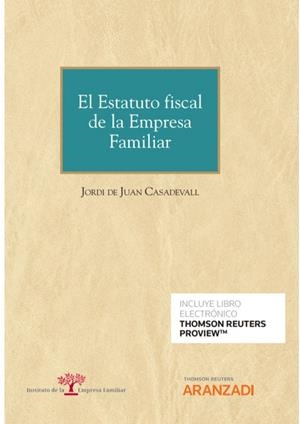 ESTATUTO FISCAL DE LA EMPRESA FAMILIAR | 9788413908106 | DE JUAN CASADEVAL, JORDI