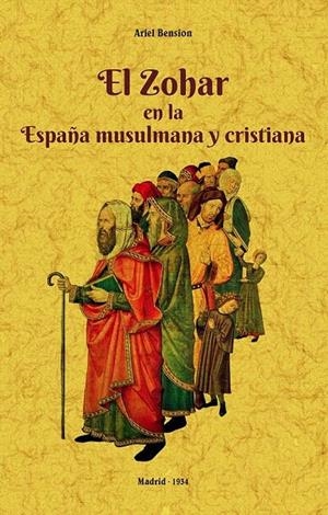 ZOHAR EN LA ESPAÑA MUSULMANA Y CRISTIANA, EL | 9788490016909 | BENSION, ARIEL