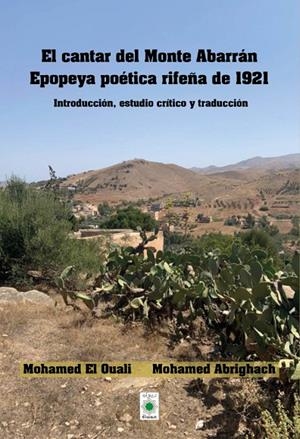 CANTAR DEL MONTE ABARRAN, EL. EPOPEYA POETICA | 9788412280159 | EL OUALI, MOHAMED / ABRIGHACH, MOHAMED