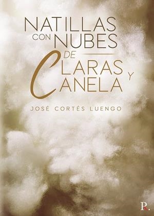 NATILLAS CON NUBES DE CLARAS Y CANELA | 9788418721144 | CORTES LUENGO, JOSE