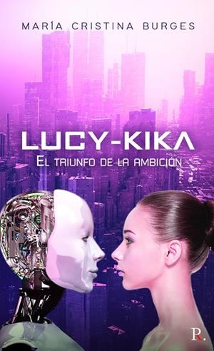 LUCY-KIKA EL TRIUNFO DE LA AMBICIÓN | 9788418721106 | BURGES, MARIA CRISTINA