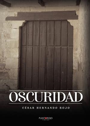 OSCURIDAD | 9788418361388 | HERNANDO ROJO, CESAR