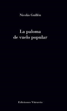 PALOMA DE VUELO POPULAR, LA | 9788412306668 | GUILLEN BATISTA, NICOLAS