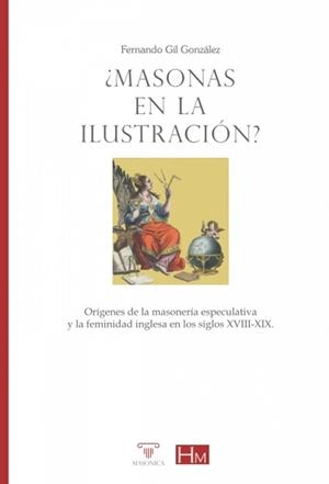 MASONAS EN LA ILUSTRACION? | 9788418379833 | GIL GONZALEZ, FERNANDO