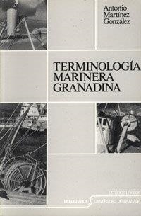 TERMINOLOGÍA MARINERA GRANADINA | 9788433816870 | MARTÍNEZ GONZÁLEZ, A.