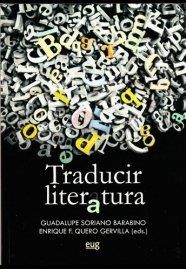 TRADUCIR LITERATURA | 9788433855817 | SORIANO BARABINO, GUADALUPE / QUERO GERVILLA, ENRIQUE F.