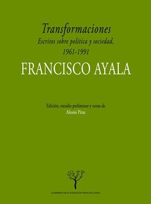 TRANSFORMACIONES. ESCRITOS SOBRE POLÍTICA Y SOCIEDAD EN ESPAÑ, 1961-1991 | 9788433863591 | AYALA GARCÍA-DUARTE, FRANCISCO