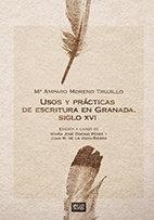 USOS Y PRÁCTICAS DE ESCRITURA EN GRANADA. SIGLO XVI | 9788433860170 | MORENO TRUJILLO, MARÍA AMPARO