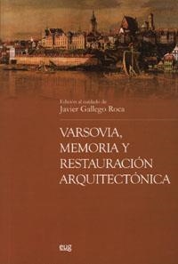 VARSOVIA, MEMORIA Y RESTAURACIÓN ARQUITECTÓNICA | 9788433847997 | GALLEGO ROCA, FRANCISCO JAVIER