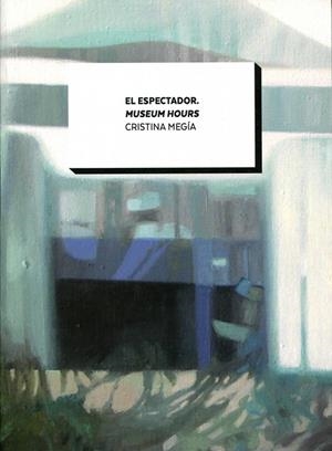 ESPECTADOR, EL. MUSEUM HOURS | 9788433861399 | MEGÍA, CRISTINA
