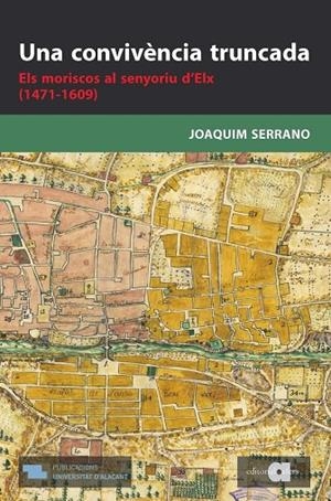 CONVIVÈNCIA TRUNCADA, UNA | 9788497176460 | SERRANO JAÉN, JOAQUIM