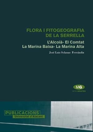 FLORA I FITOGEOGRAFIA DE LA SERRELLA | 9788479085889 | SOLANAS FERRÁNDIZ, JOSÉ LUIS