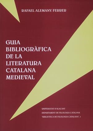 GUIA BIBLIOGRÀFICA DE LA LITERATURA CATALANA MEDIEVAL | 9788479082345 | ALEMANY FERRER, RAFAEL