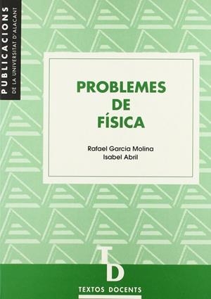 PROBLEMES DE FÍSICA | 9788479085025 | GARCÍA MOLINA, RAFAEL / ABRIL SÁNCHEZ, ISABEL