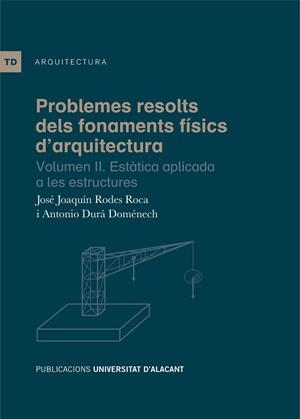 PROBLEMES RESOLTS DELS FONAMENTS FÍSICS D'ARQUITECTURA | 9788497173094 | RODES ROCA, JOSÉ JOAQUÍN / DURÁ DOMÉNECH, ANTONIO