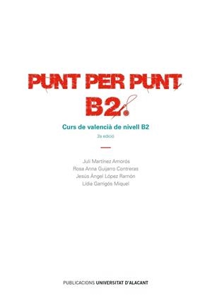 PUNT PER PUNT. B2 | 9788497175531 | MARTÍNEZ AMORÓS, JULI / GUIJARRO CONTRERAS, ROSA ANNA / LÓPEZ RAMÓN, JESÚS ÁNGEL / GARRIGÓS MIQUEL, 