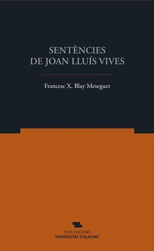 SENTÈNCIES DE JOAN LLUÍS VIVES | 9788497176842 | BLAY MESEGUER FRANCESC-XAVIER