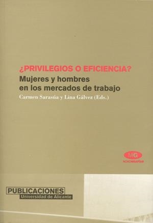 ¿PRIVILEGIOS O EFICIENCIA? | 9788479087586