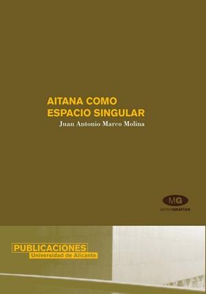 AITANA COMO ESPACIO SINGULAR | 9788479086510 | MARCO MOLINA, JUAN ANTONIO