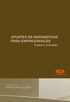 APUNTES DE MATEMÁTICAS PARA EMPRESARIALES | 9788479089870 | ARCHONTAKIS, FRAGISKOS