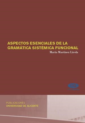 ASPECTOS ESENCIALES DE LA GRAMÁTICA SISTÉMICA FUNCIONAL | 9788479089399 | MARTÍNEZ LIROLA, MARÍA