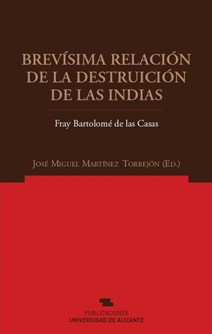 BREVÍSIMA RELACIÓN DE LA DESTRUICIÓN DE LAS INDIAS | 9788479088712 | DE LAS CASAS, BARTOLOMÉ