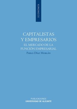 CAPITALISTAS Y EMPRESARIOS | 9788479087012 | DÍAZ MORLÁN, PABLO