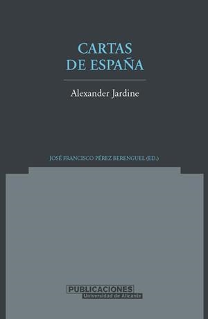 CARTAS DE ESPAÑA | 9788479085841 | JARDINE, ALEXANDER