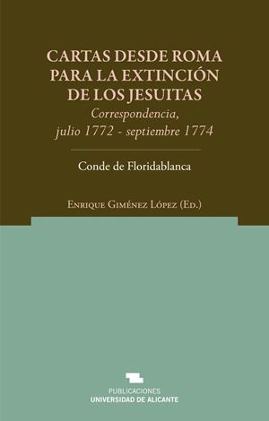 CARTAS DESDE ROMA PARA LA EXTINCIÓN DE LOS JESUÍTAS | 9788479089993 | MOÑINO Y REDONDO, JOSÉ