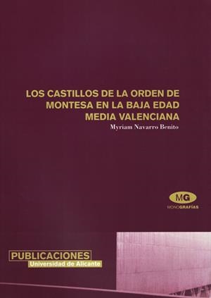 CASTILLOS DE LA ORDEN DE MONTESA EN LA BAJA EDAD MEDIA VALENCIANA, LOS | 9788479085780 | NAVARRO BENITO, MYRIAM