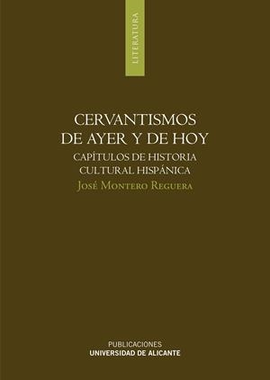 CERVANTISMOS DE AYER Y DE HOY | 9788497171502 | MONTERO REGUERA, JOSÉ