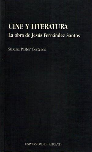 CINE Y LITERATURA: LA OBRA DE JESÚS FERNÁNDEZ SANTOS | 9788479082796 | PASTOR CESTEROS, SUSANA