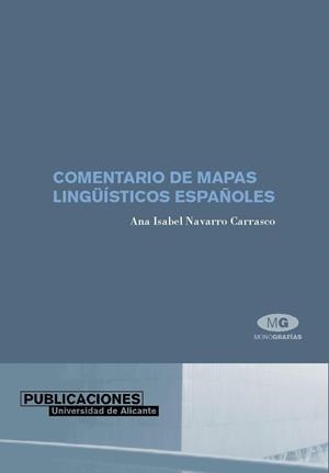 COMENTARIO DE MAPAS LINGÜÍSTICOS ESPAÑOLES | 9788479087449 | NAVARRO CARRASCO, ANA ISABEL