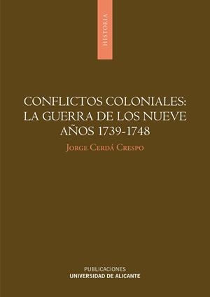 CONFLICTOS COLONIALES: LA GUERRA DE LOS NUEVE AÑOS 1739-1748 | 9788497171274 | CERDÁ CRESPO, JORGE
