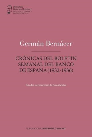 CRÓNICAS DEL BOLETÍN SEMANAL DEL BANCO DE ESPAÑA (1932-1936) | 9788497177108 | BERNÁCER TORMO, GERMÁN