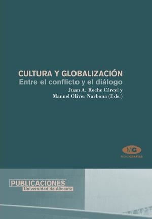 CULTURA Y GLOBALIZACIÓN | 9788479088262 | ROCHE CÁRCEL, JUAN ANTONIO / OLIVER NARBONA, MANUEL