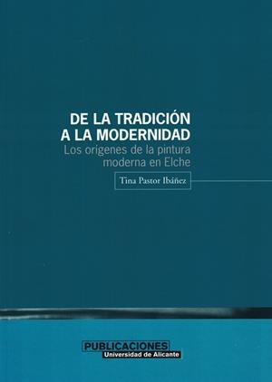 DE LA TRADICIÓN A LA MODERNIDAD | 9788479085070 | PASTOR IBÁÑEZ, TINA